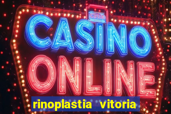 rinoplastia vitoria da conquista